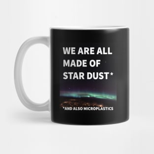 Star dust and microplastics Mug